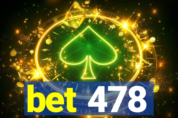 bet 478