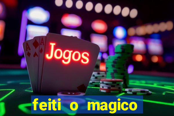feiti o magico manga ler online