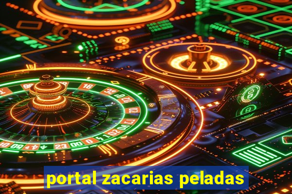 portal zacarias peladas