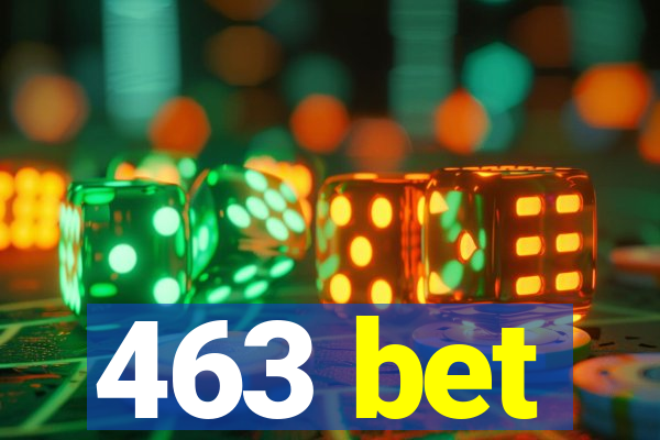 463 bet