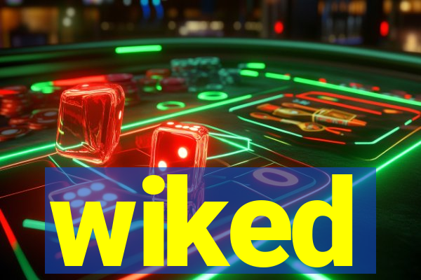 wiked