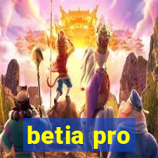betia pro