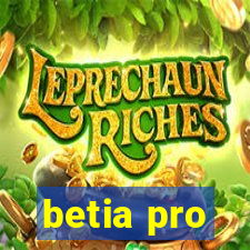 betia pro
