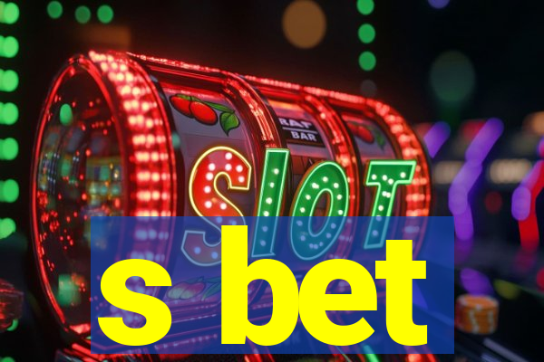 s bet