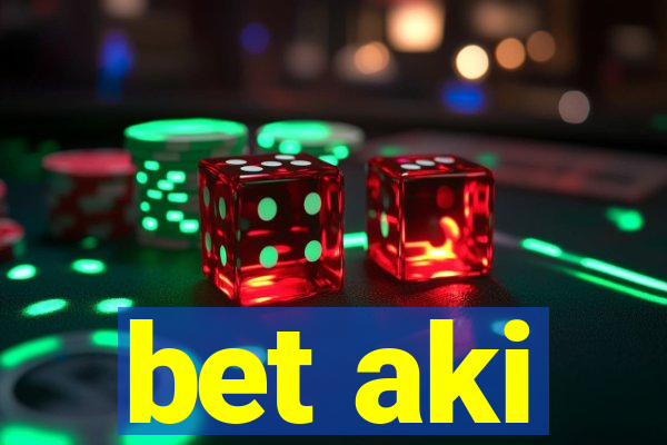 bet aki