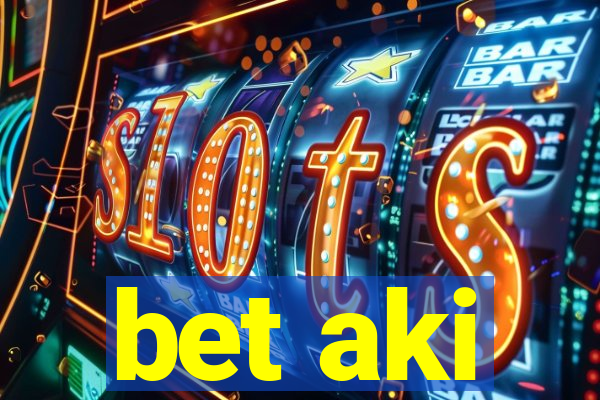 bet aki