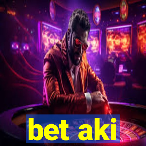 bet aki