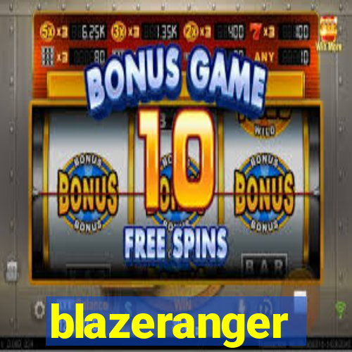 blazeranger