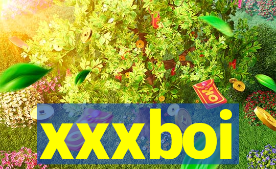 xxxboi