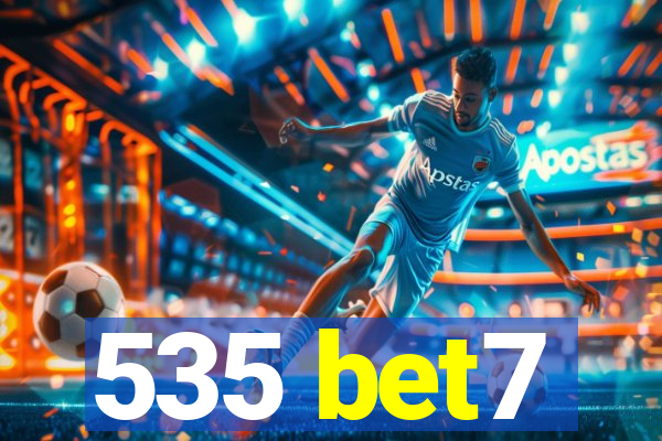 535 bet7