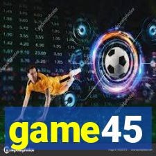 game45