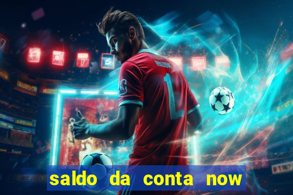 saldo da conta now big win