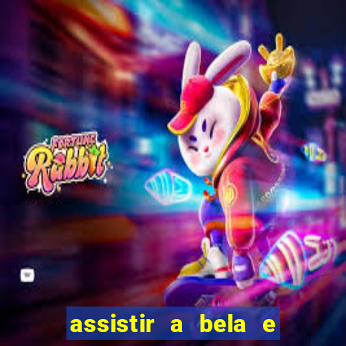 assistir a bela e a fera 2014