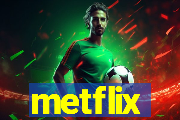 metflix