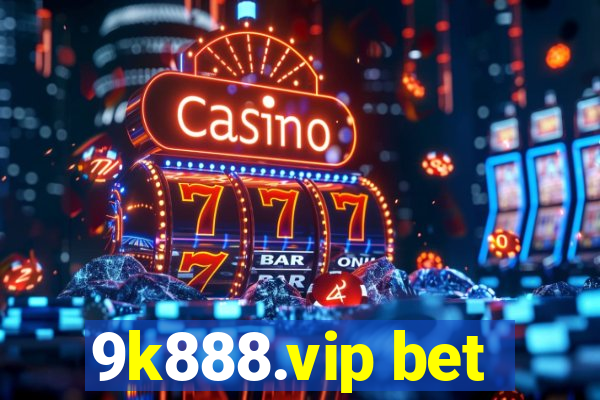 9k888.vip bet
