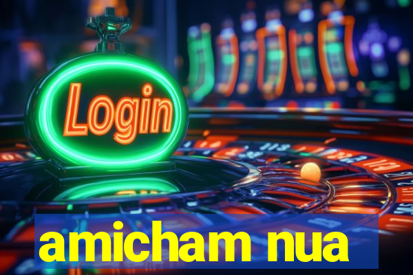 amicham nua