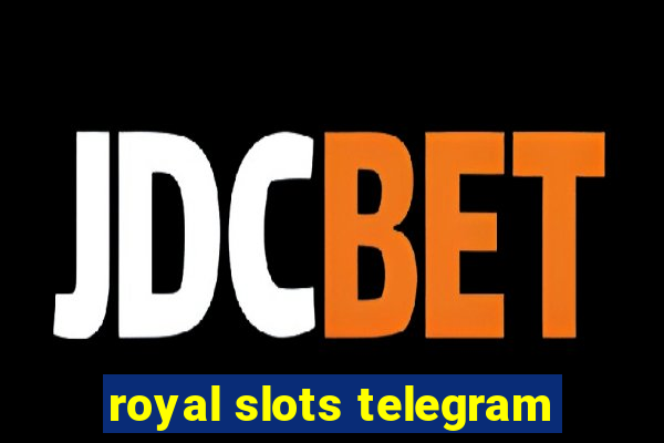 royal slots telegram