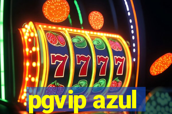 pgvip azul