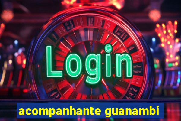 acompanhante guanambi