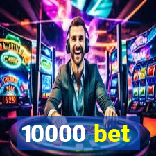 10000 bet