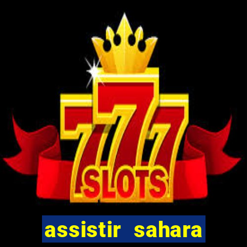 assistir sahara (2005 dublado online)