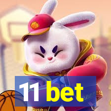11 bet