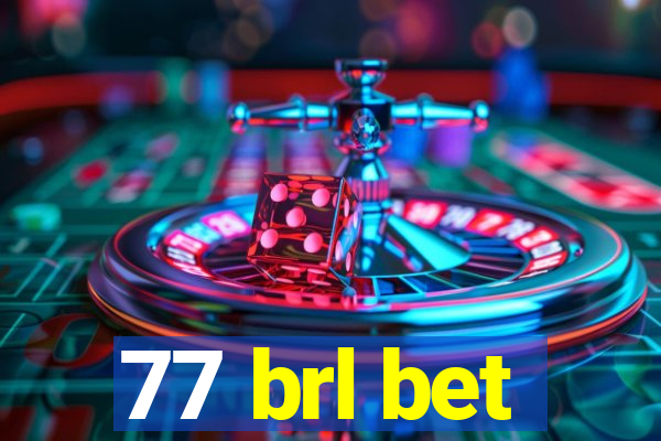 77 brl bet