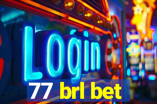 77 brl bet
