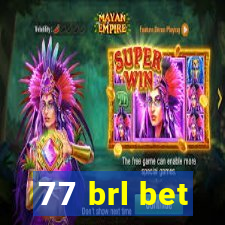 77 brl bet