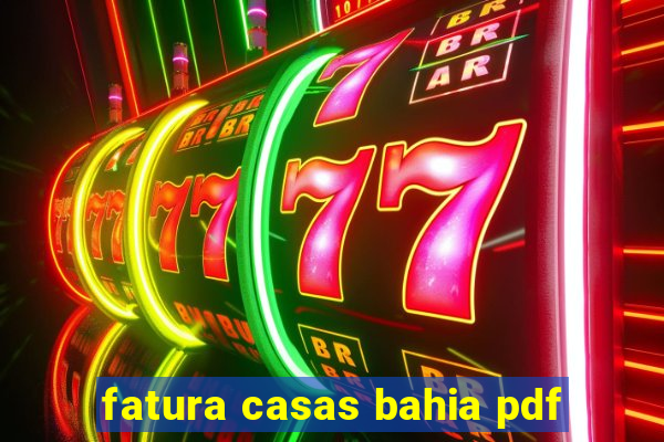 fatura casas bahia pdf