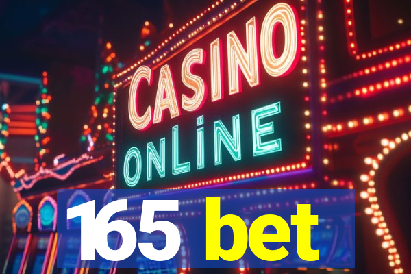 165 bet