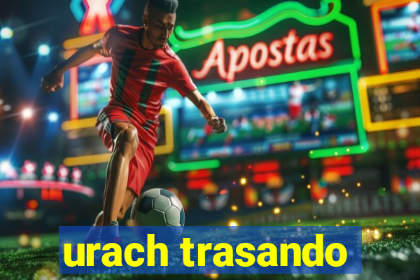 urach trasando