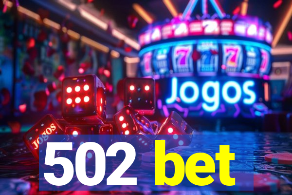 502 bet