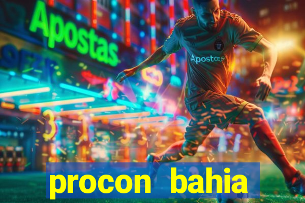 procon bahia telefone 0800