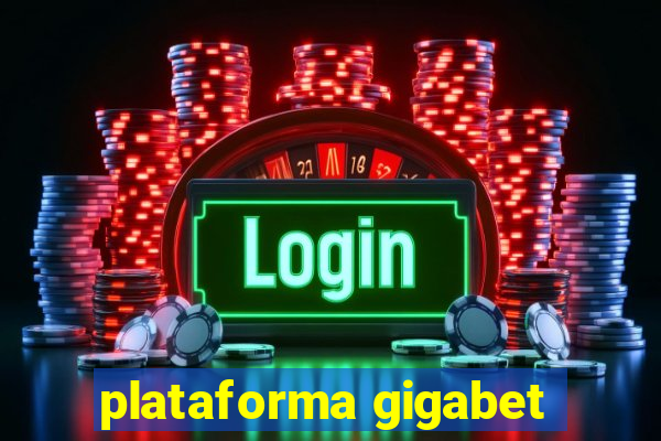 plataforma gigabet