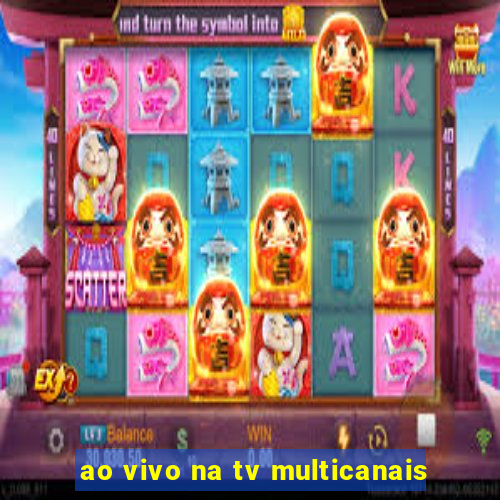 ao vivo na tv multicanais