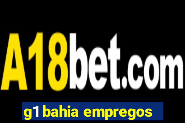 g1 bahia empregos