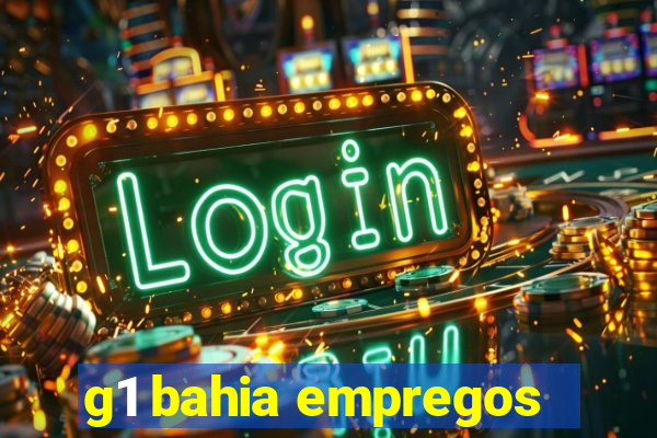 g1 bahia empregos