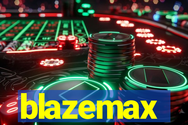 blazemax