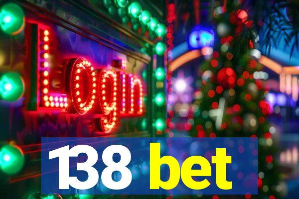 138 bet