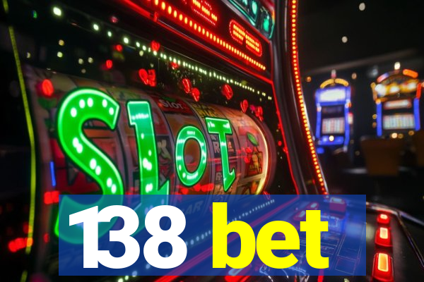 138 bet