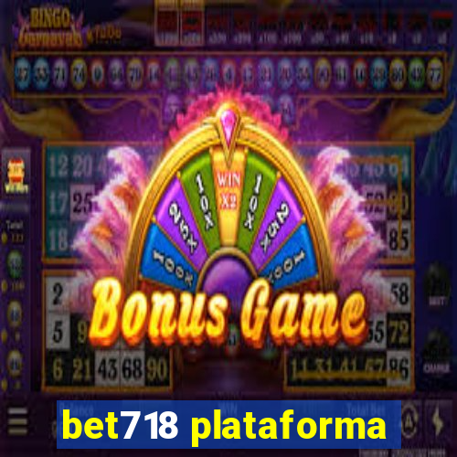 bet718 plataforma