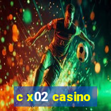 c x02 casino