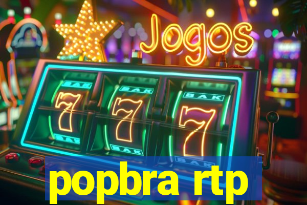 popbra rtp