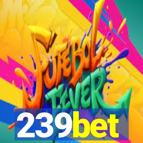 239bet