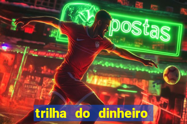 trilha do dinheiro gemeos investem