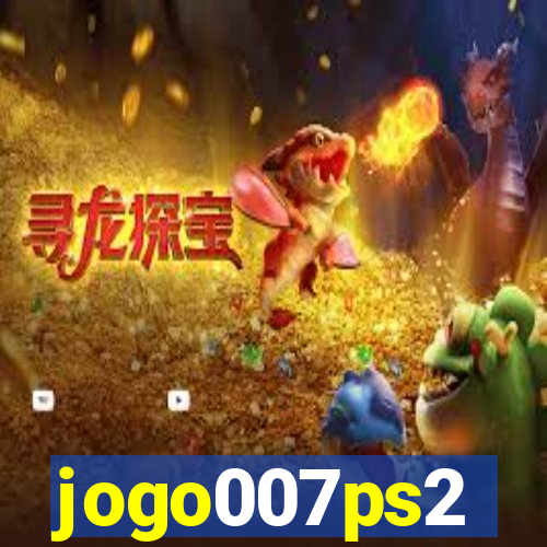 jogo007ps2