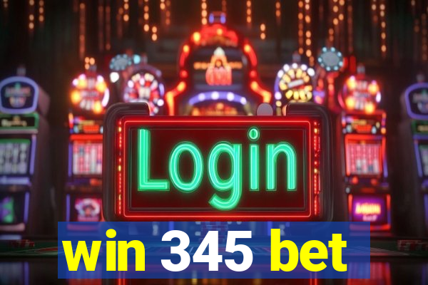 win 345 bet