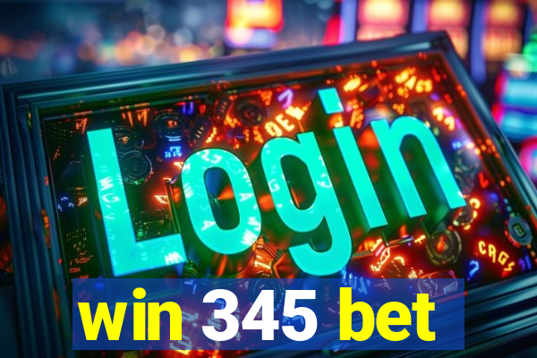 win 345 bet