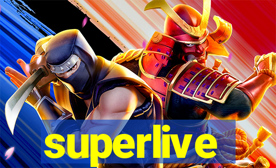 superlive